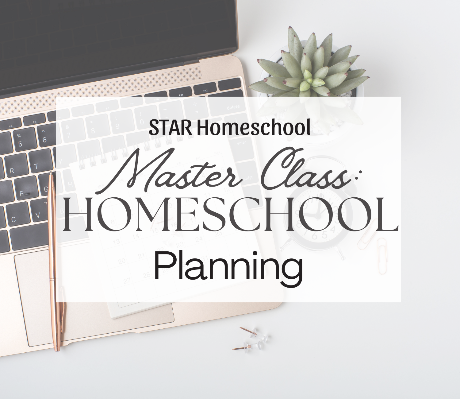 Master Class: Homeschool Planning