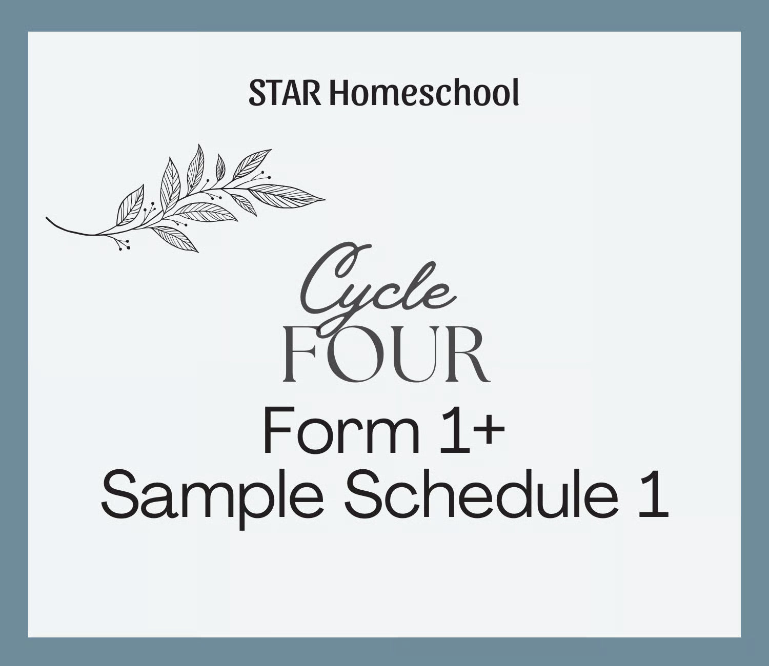 Cycle 4 Form 1+ Sample Schedule 1